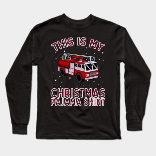 Firefighter Christmas Pajama - Fire Truck Funny Fireman Gift Long Sleeve T-Shirt